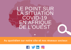 Éclairage sur la situation covid-19 en Afrique de l’Ouest