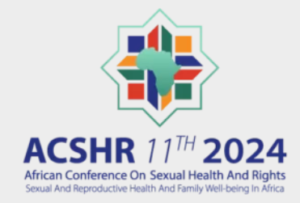 Retour sur la 11ème édition de la Conférence Africaine sur les Droits en Santé Sexuelle et Reproductive (ACSHR)